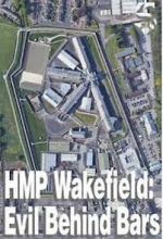 HMP Wakefield: Evil Behind Bars