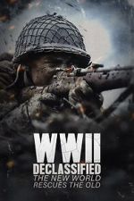 WWII Declassified: The New World Rescues the Old