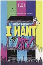 Biography: I Want My MTV