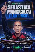 Sebastian Maniscalco: It Ain\'t Right