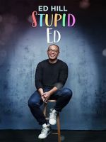 Ed Hill: Stupid Ed (TV Special 2024)