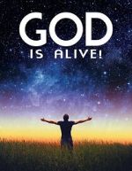 God Is Alive