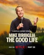 Mike Birbiglia: The Good Life (TV Special 2025)