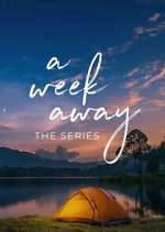 A Week Away: The Series