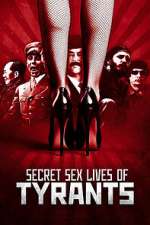 Secret Sex Lives of Tyrants