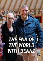 The End of the World with Beanz